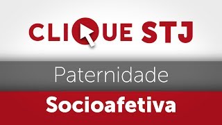 Clique STJ  Paternidade Socioafetiva 05102018 [upl. by Jauch]