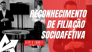 DIREITO DE FAMÍLIA Reconhecimento de filiação socioafetiva [upl. by Yarak672]