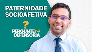 Paternidade socioafetiva O que é Como fazer o reconhecimento [upl. by Batholomew]